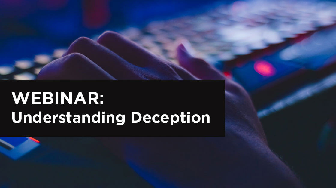 Understanding Deception Webinar