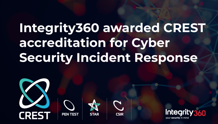 Integrity360 awarded CREST accreditation for Cyber Security Incident Response