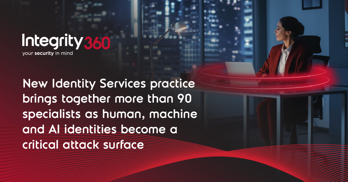 Integrity360 tackles growing identity security threat with expanded global practice
